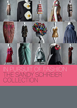In Pursuit of Fashion The Sandy Schreier Collection