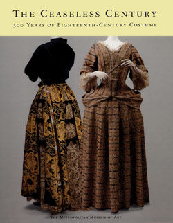 Ceaseless Century Three Hundred Years of Eighteenth Century Costume